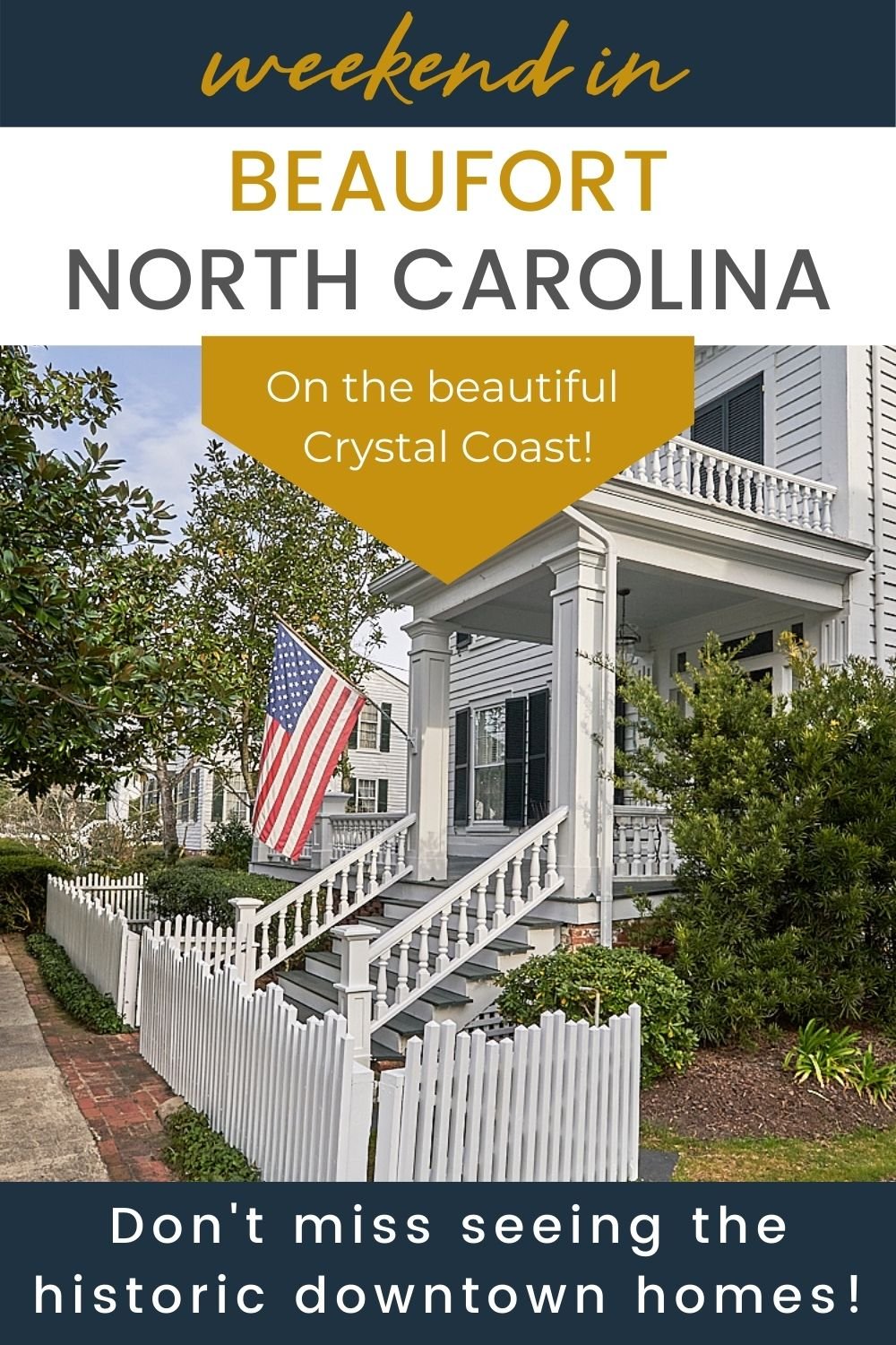 Weekend Adventures in Beaufort North Carolina historic home in Beaufort North Carolina