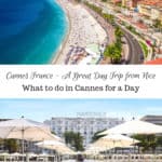 Cannes France - A Great Day Trip from Nice - What to do in Cannes for a Day