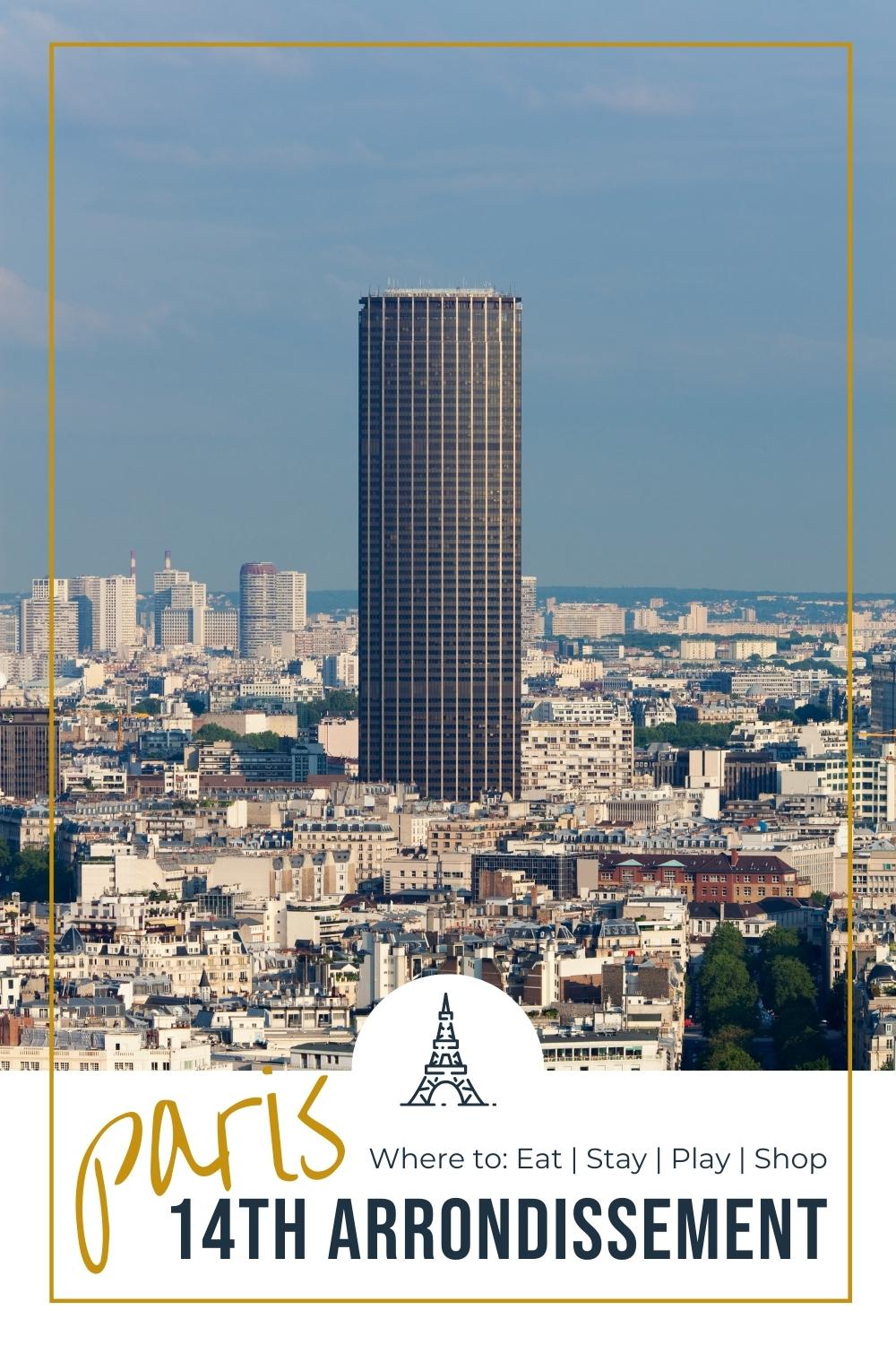 Guide to Paris 14th Arrondissement Tour Montparnasse in paris