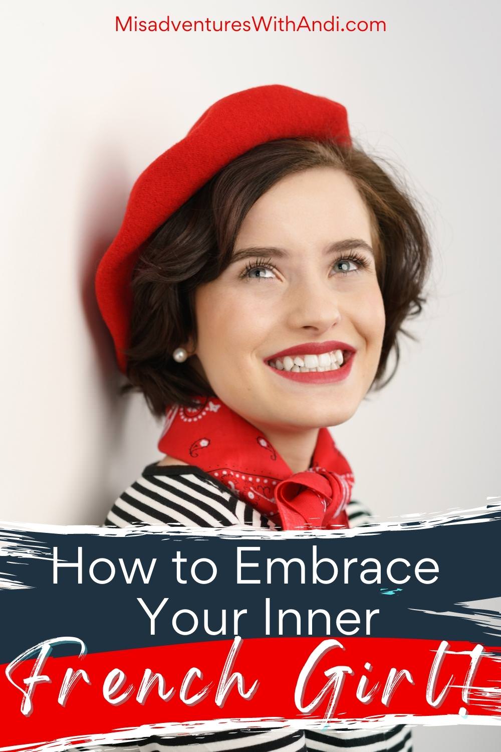 How to Embrace Your Inner French Girl French girl in red beret