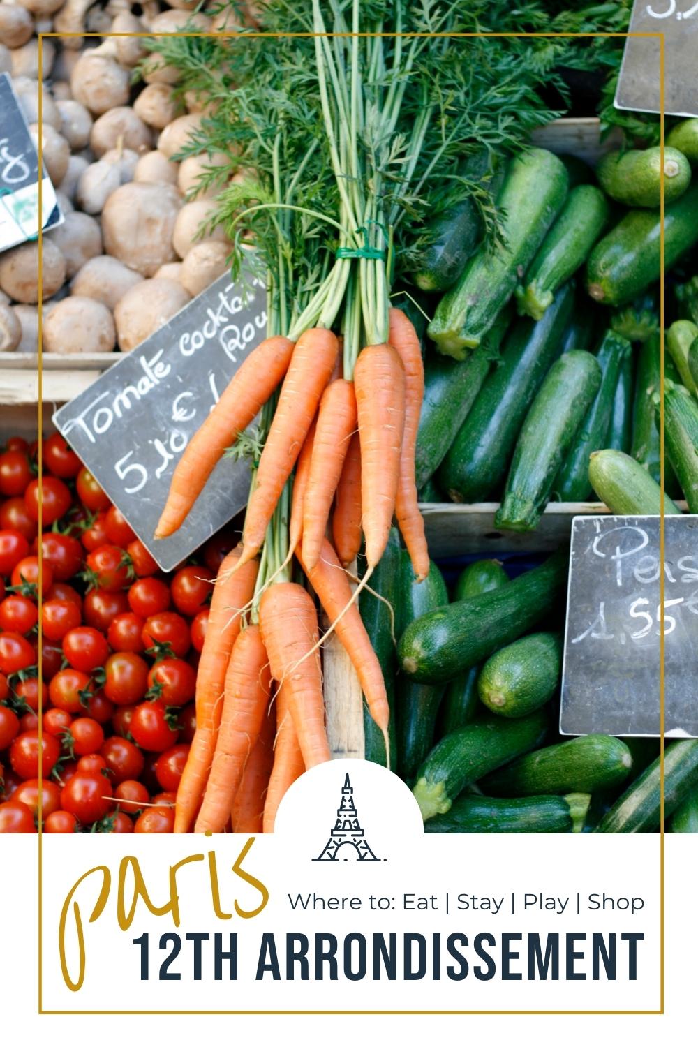 Local Guide to Paris 12th Arrondissement vegetables in a French farmer's market