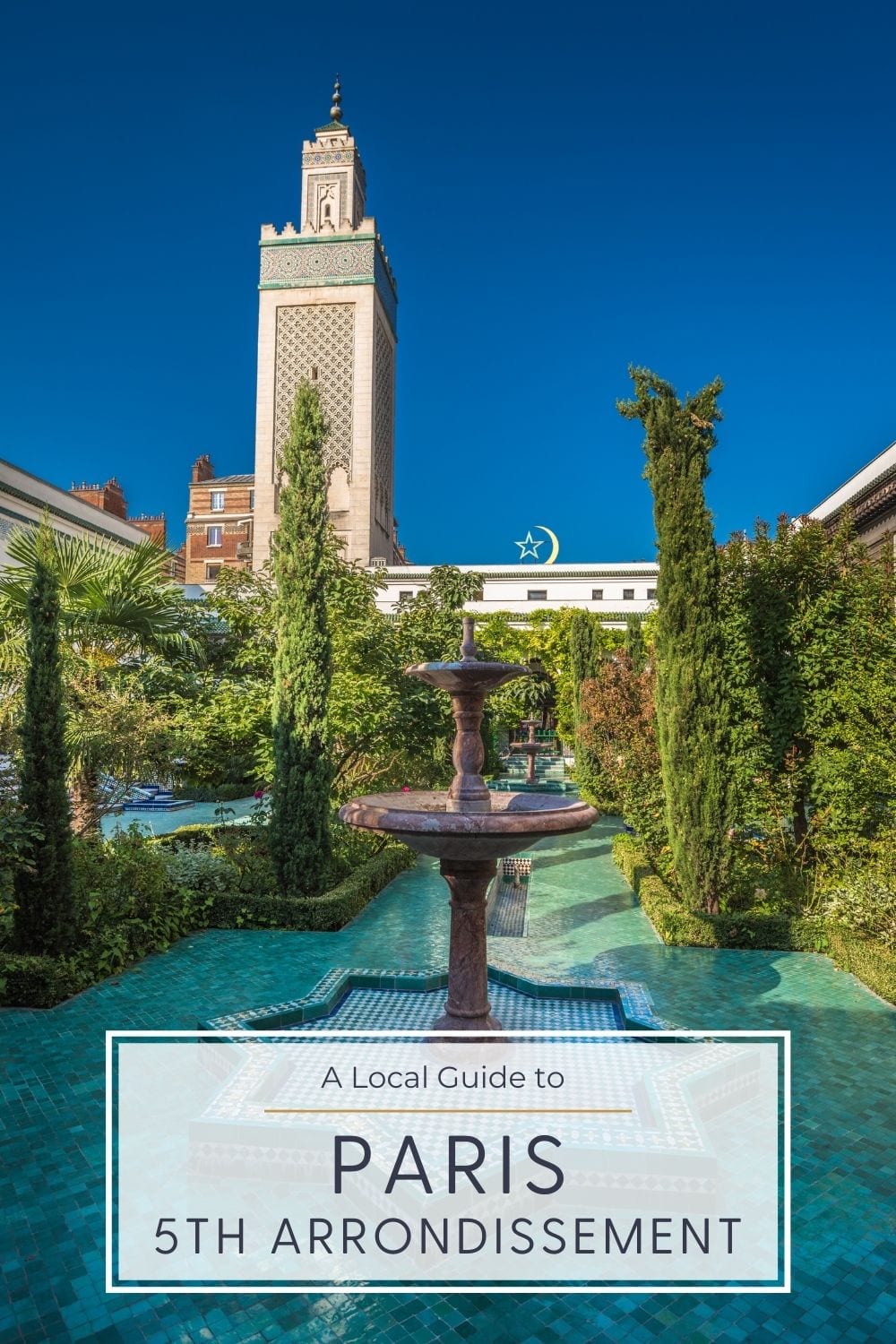 Local Guide to Paris 5th Arrondissement (Latin Quarter) Mosque de Paris