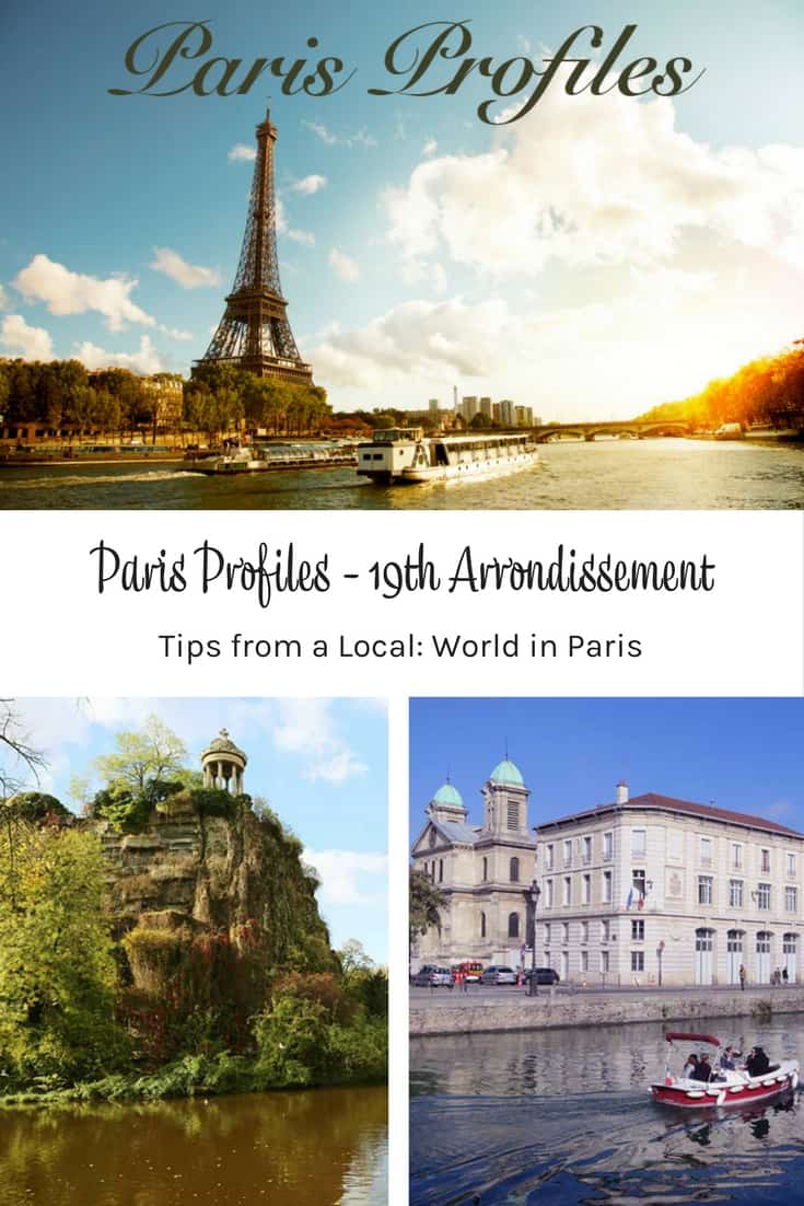 Paris Profiles - 19th Arrondissement tips from a local Paris Profiles - 19th Arrondissement tips from a local
