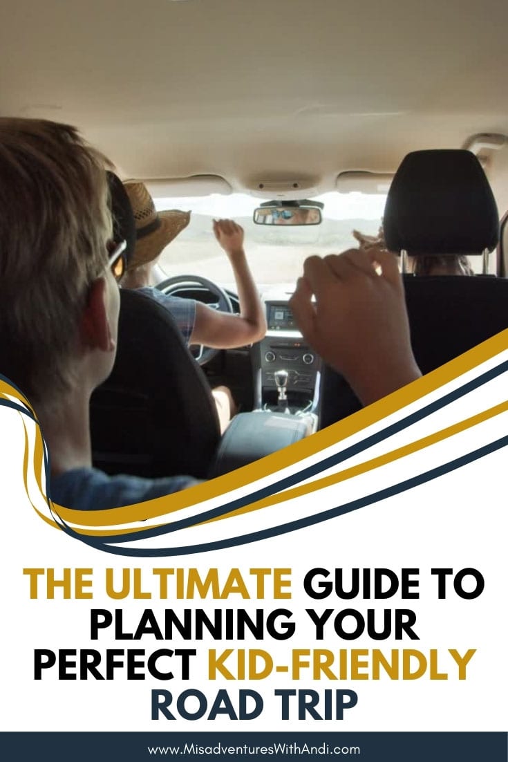 Ultimate Guide to Planning Your Perfect Kid-Friendly Road Trip Ultimate Guide to Planning Your Perfect Kid-Friendly Road Trip