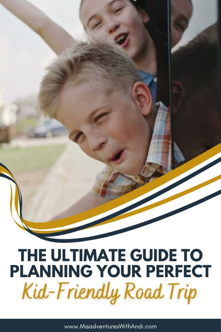 Ultimate Guide to Planning Your Perfect Kid-Friendly Road Trip Ultimate Guide to Planning Your Perfect Kid-Friendly Road Trip