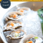 Food Travels_ 5 Places to Eat Oysters in San Francisco California USA