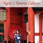 Wearing a Kimono in Kyoto_ Kyoto’s Kimono Culture Japan